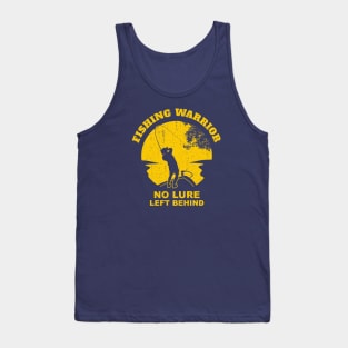 Fishing Warrior No Lure Left Behind Funny Fishing Saying - Yellow Tank Top